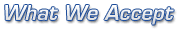 What We Accept