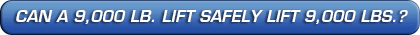 Can An 8,000 LB. Auto Lift Safely Lift 8,000 LBS.?